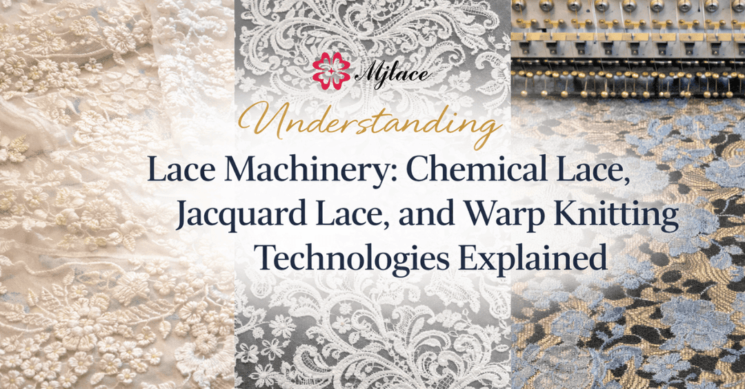 Understanding Lace Machinery: Chemical Lace, Jacquard Lace, and Warp Knitting Technologies Explained