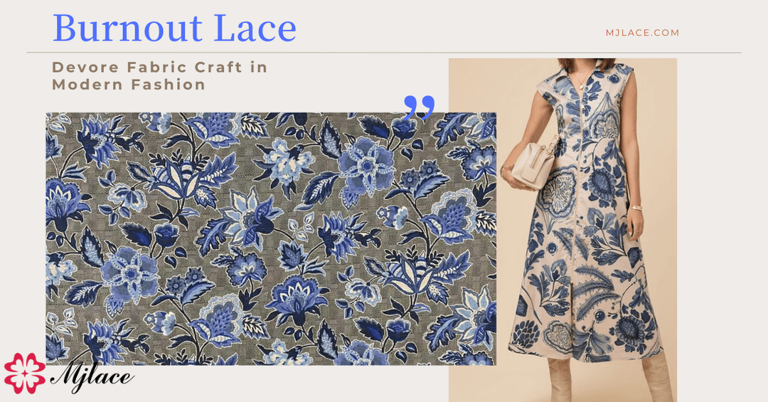 Burnout Lace: The Art and Craft of Devore Fabric in Modern Fashion