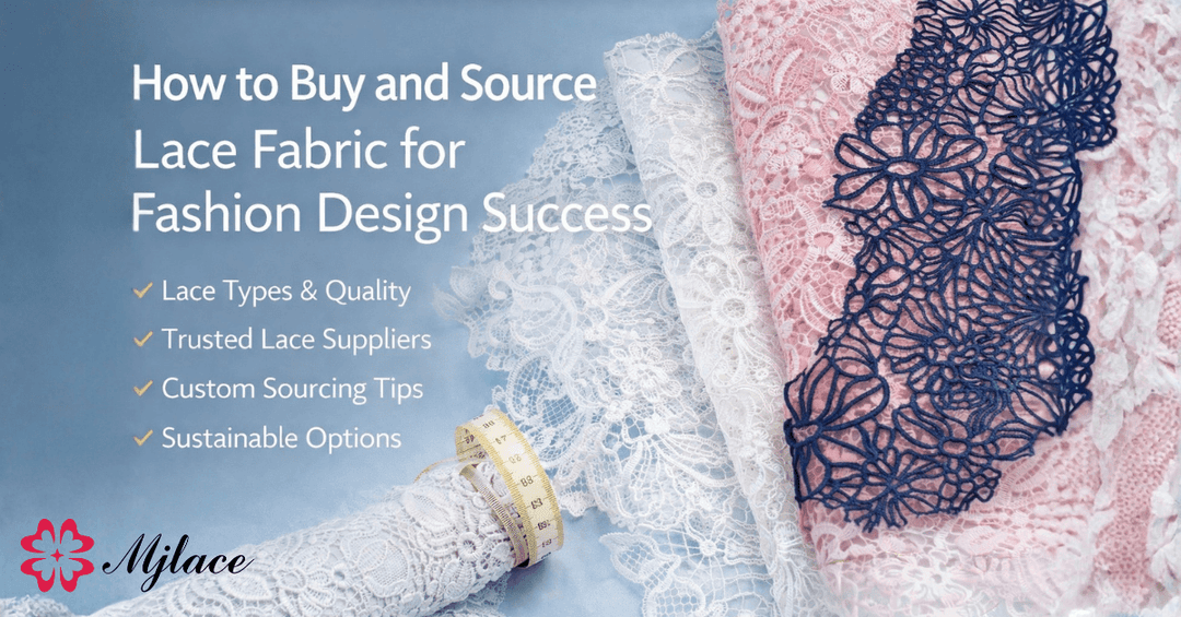 Complete Guide to Buying and Sourcing Lace Fabric for Fashion Designers