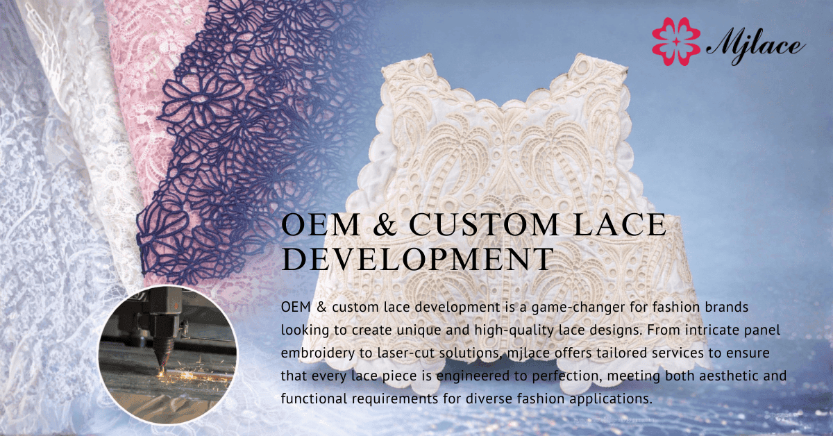 OEM & Custom Lace Development: From Concept to Scalable Production