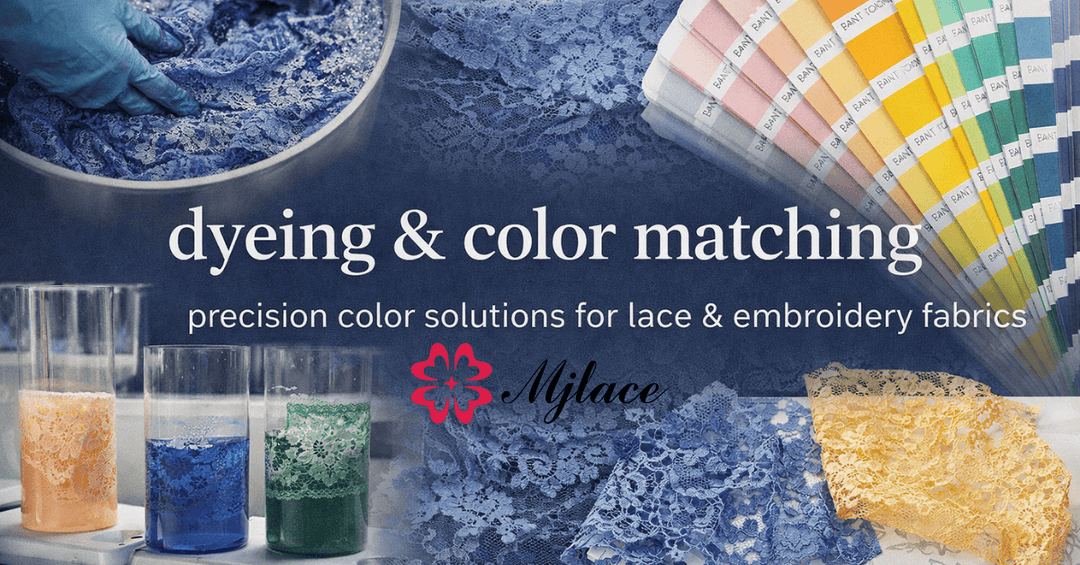 Dyeing & Color Matching: How Precision Color Control Shapes Premium Lace & Embroidery