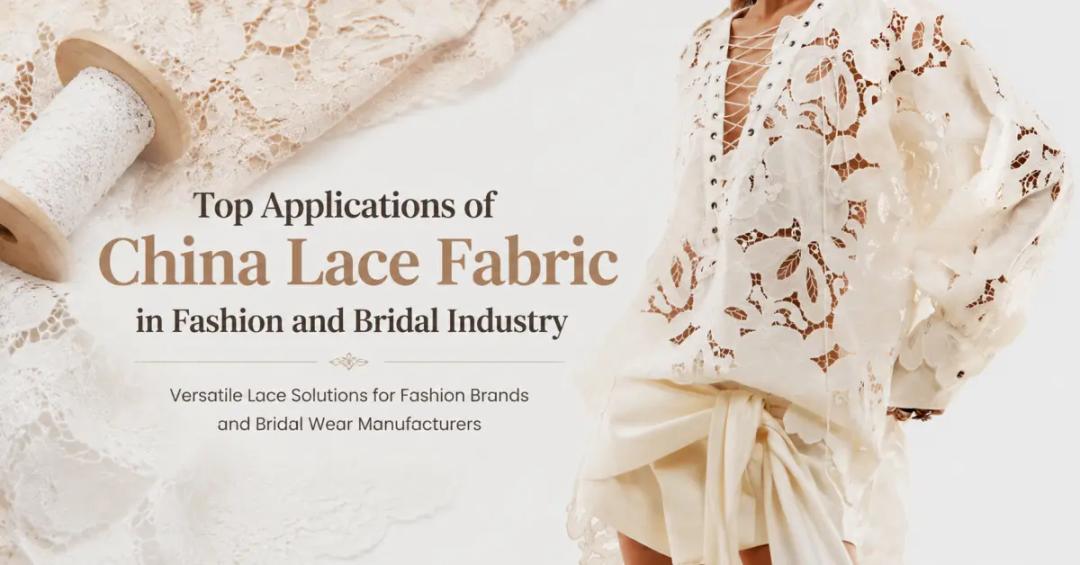Top Applications of China Lace Fabric in Fashion and Bridal Industry