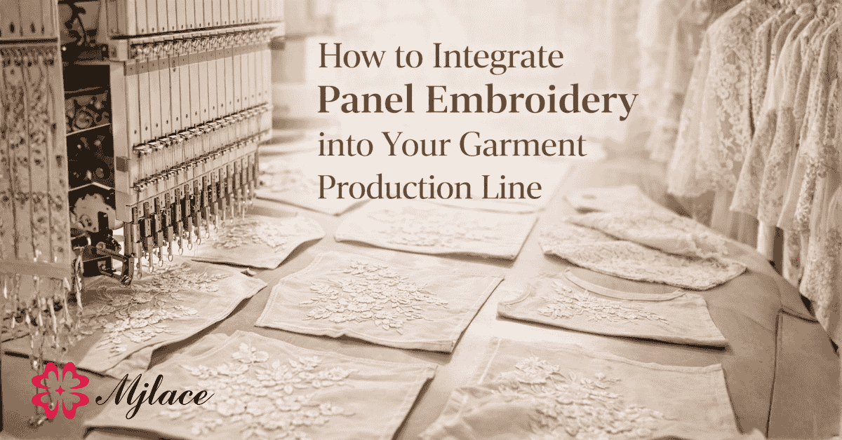 How to Integrate Panel Embroidery into Your Garment Production Line