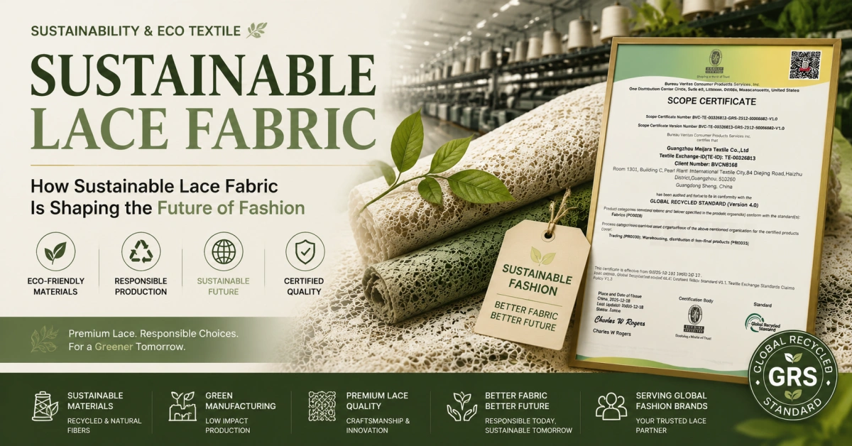 Sustainability & Eco Textile: How Sustainable Lace Fabric Is Shaping the Future of Fashion