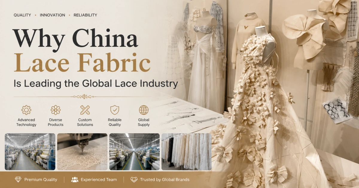 Why China Lace Fabric Is Leading the Global Lace Industry